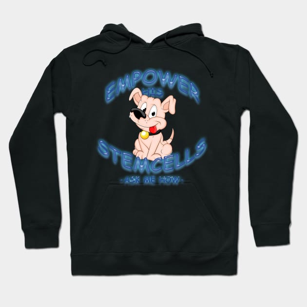 Empower His Stemcells Hoodie by TeesandTops